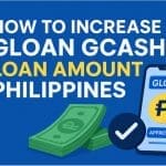 How to increase GLoan GCash loan