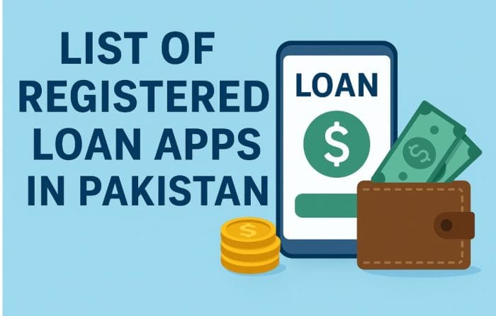 List of Registered loan apps in Pakistan