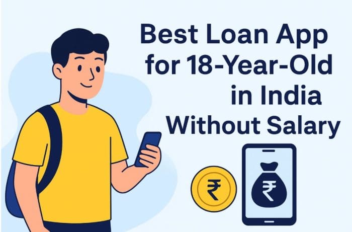 Loan App for 18-Year-Old in India