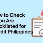 how to check if you are blacklisted for credit philippines