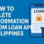 How to Delete Information from Loan App Philippines